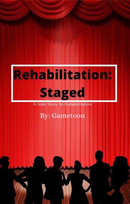 Rehabilitation: Staged