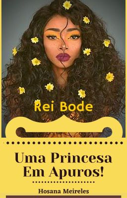 Rei Bode - Uma Princesa Em Apuros