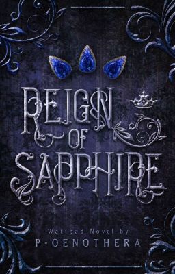 Reign of Sapphire [On Hold] 