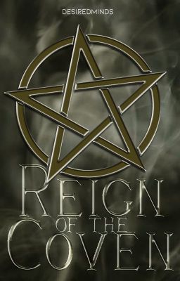 Reign of the Coven (A Witch Story)