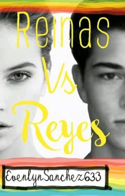 Reinas vs Reyes (TERMINADA)