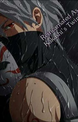 Reincarnated As Kakashi's Twin?!