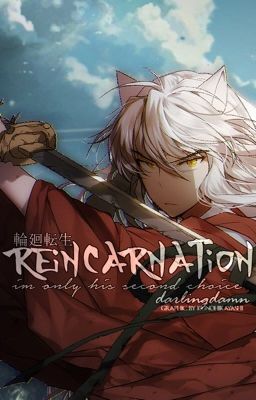 Reincarnation || Inuyasha Fanfiction