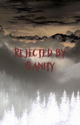 Rejected by Sanity