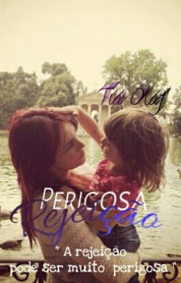 ❆ Rejeição Perigosa ❦ ( Vondy)