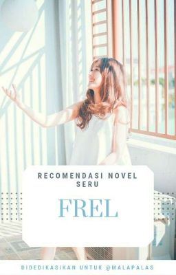 REKOMENDASI NOVEL SERU FREL