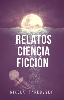 Relatos ciencia ficción