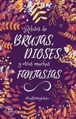 Relatos de brujas, dioses y otras muchas fantasías ✔️