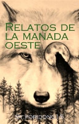 Relatos de la manada oeste.