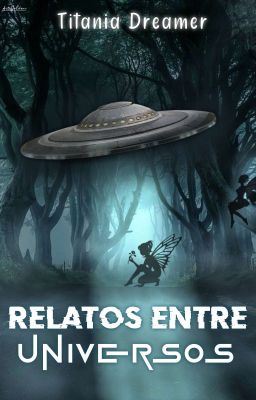 Relatos entre Universos (Completa y a la venta en Plataforma Libre) ✓