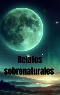 Relatos sobrenaturales 