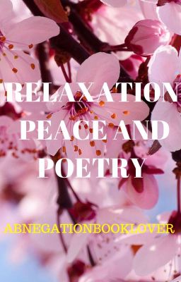 Relaxation, Peace and Poetry #RBLS #Wattys2016