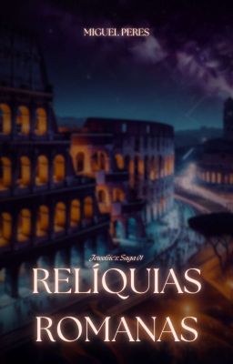 Relíquias Romanas - Saga 01 De Jewelsic's 