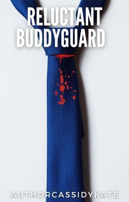 Reluctant Buddyguard [coming soon]