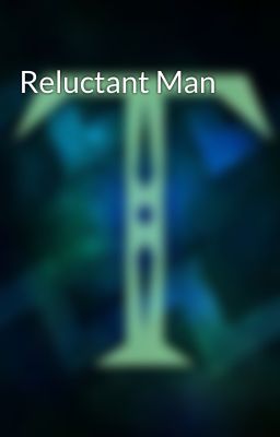 Reluctant Man