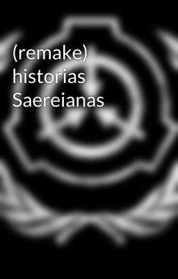 (remake) historias Saereianas