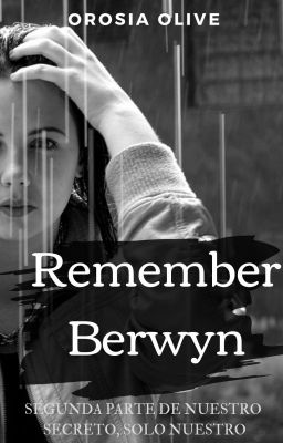 Remember Berwyn. NS,SN parte II