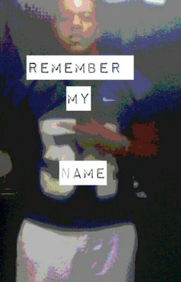 Remember My Name