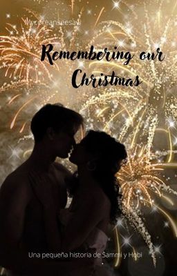 Remembering our Christmas//Short Story Sammi and Hobi.