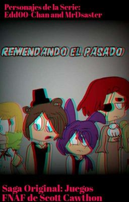 Remendando el pasado FNAFHS/FNAF