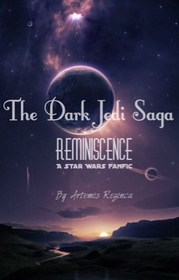 Reminiscence: A Star Wars Fanfic