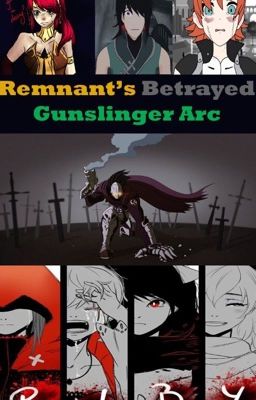 Remnant's Betrayed Gunslinger Arc