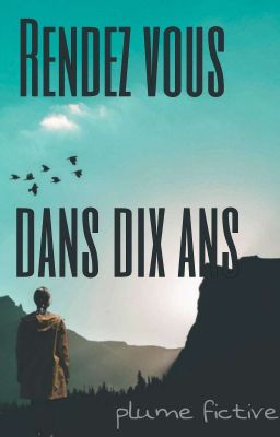 Rendez vous dans dix ans