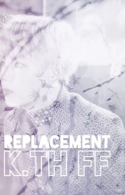 Replacement - KTH