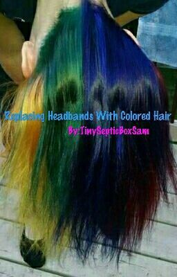 Replacing Headbands With Colored Hair