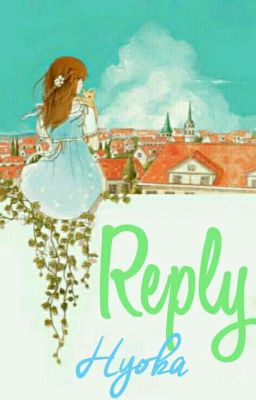 Reply • Hyoka