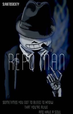 Repo Man (Mafia!Sans x Reader)