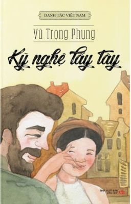 [REPOST] | Kỹ Nghệ Lấy Tây - Vũ Trọng Phụng