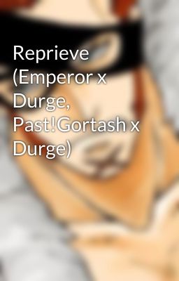 Reprieve (Emperor x Durge, Past!Gortash x Durge)