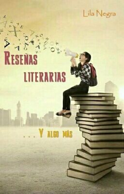 Reseñas Literarias y algo más