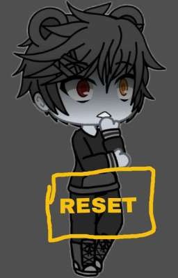 RESET!!!! 