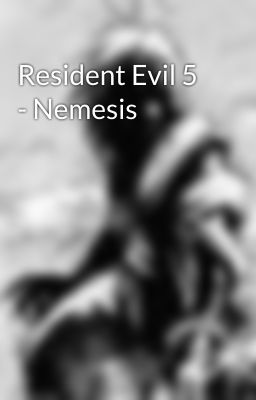 Resident Evil 5 - Nemesis