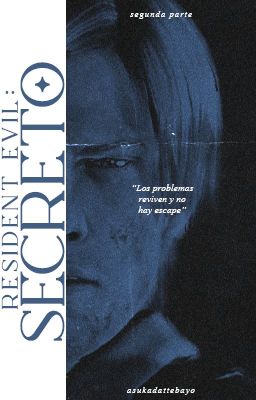 Resident Evil: Secreto (Segunda Parte)