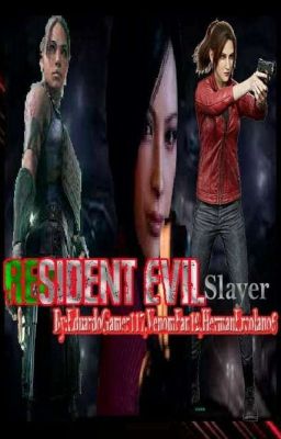 Resident evil: Slayer