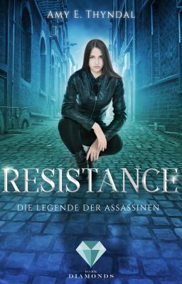 Resistance (Die Legende der Assassinen 2)