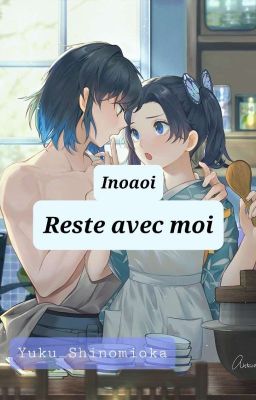 ~{Reste Avec Moi}~ OS Défi Inoaoi