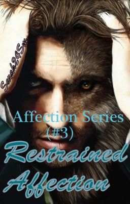 Restrained Affection [Affection Series 3] {Completed}