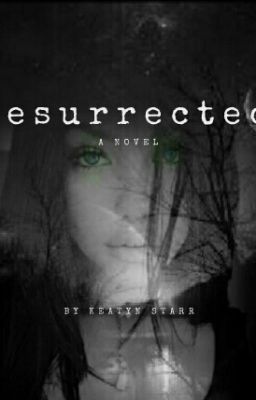 Resurrected