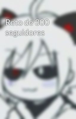 Reto de 300 seguidores