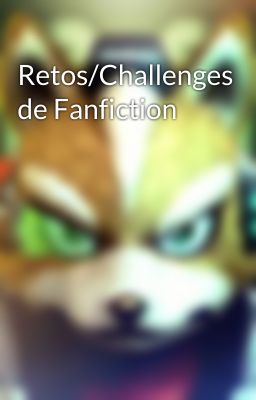 Retos/Challenges de Fanfiction