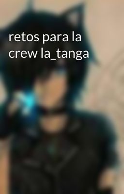 retos para la crew la_tanga 