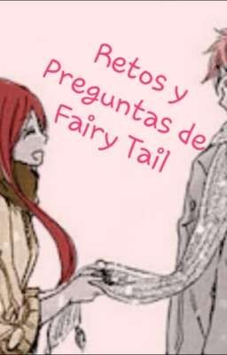 Retos y preguntas de Fairy Tail