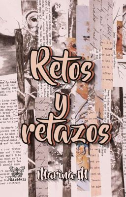 Retos y retazos