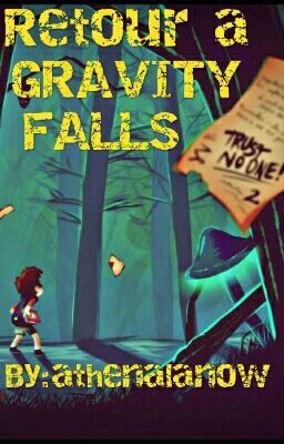  Retour à Gravity falls  [FANFIC] 