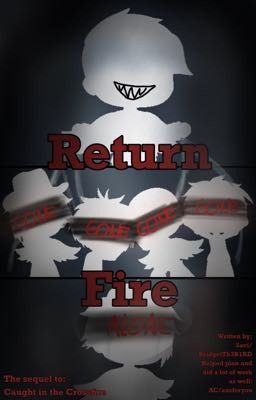 Return Fire - Crossfire Book #2 (SLOW UPDATES)