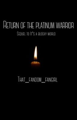 Return of the Platinum Warrior: Sequel to It's a Blocky World